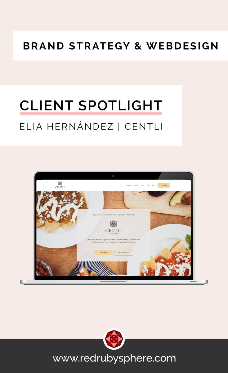 Client Spotlight - Elia Hernandez - Centli | Brand Strategy & Webdesign | Red Ruby Sphere | Alma Seidel