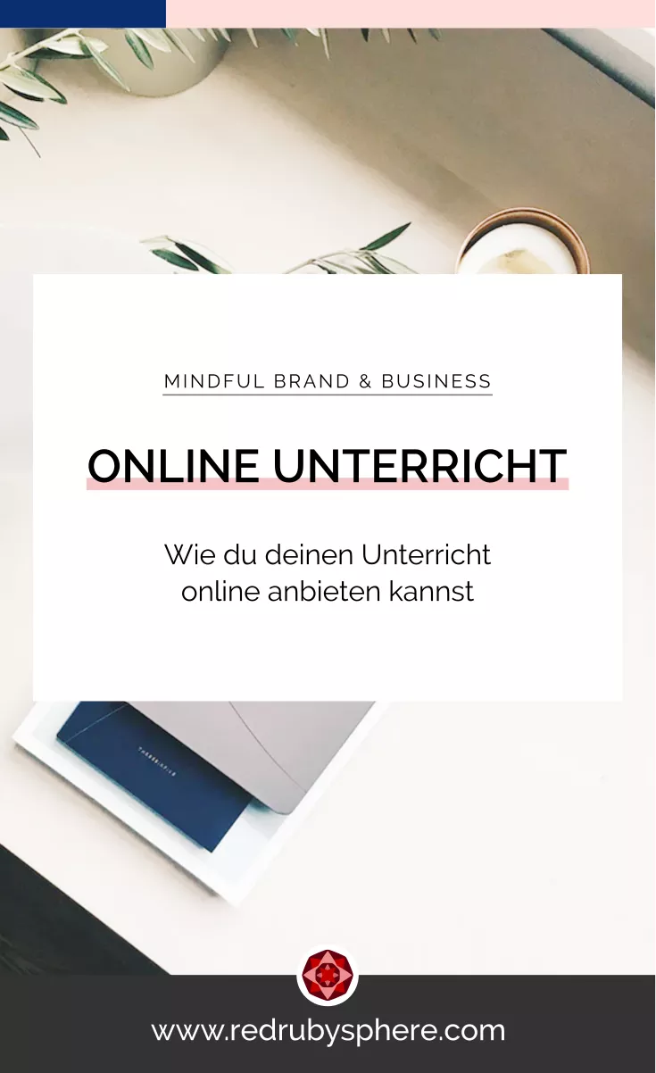 Online Unterricht - Wie du deinen Unterricht online anbieten kannst? | Red Ruby Sphere by Alma Seidel