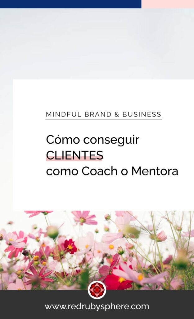 Como conseguir clientes como coach, mentora o terapeuta