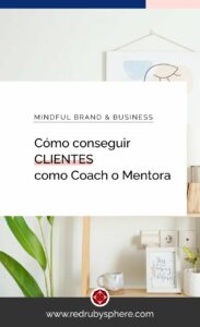 Como conseguir clientes como coach, mentora o terapeuta
