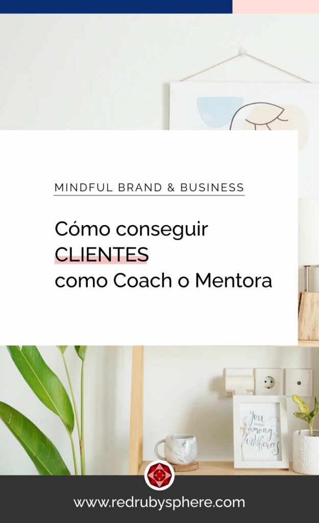 Como conseguir clientes como coach, mentora o terapeuta